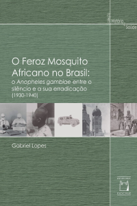 Livro: O Feroz Mosquito Africano no Brasil