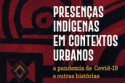 Presenças indígenas em contextos urbanos