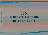 LIVRO | SUS: o debate em torno da eficiência