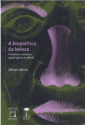 Livro: A Biopolítica da Beleza: cidadania cosmética e capital afetivo no Brasil