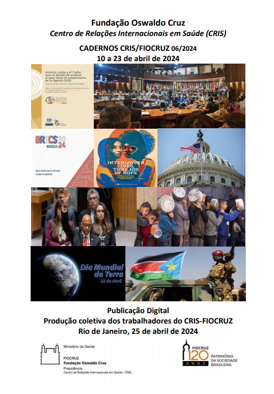 Cadernos Cris/Fiocruz sobre Saúde Global e Diplomacia em Saúde - Nº 06/2024 –  10 a 23 de abril de 2024