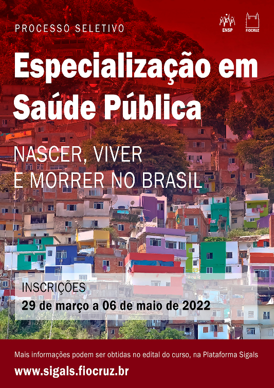Especialização em Saúde Pública - Nascer, viver e morrer no Brasil