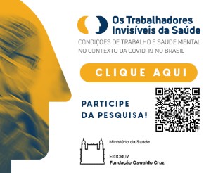 Acesso a pesquisa Os trabalhadores invisíveis da Saúde: condições de trabalho e saúde mental no contexto da Covid-19 no Brasil