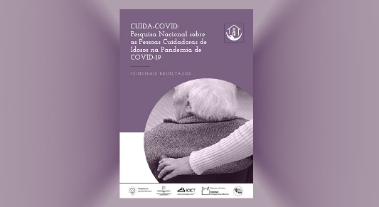 Cuida-Covid: pesquisa nacional sobre as pessoas cuidadoras de idosos na pandemia de Covid--19