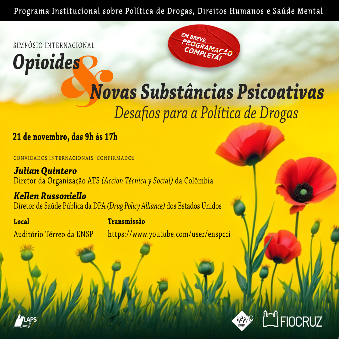 Simpósio Internacional Opioides e Novas Substâncias Psicoativas: Desafios para a Política de Drogas