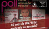 40 anos de HIV/AIDS: pandemia do passado?