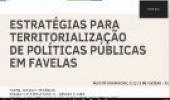 Estratégias para territorialização de políticas públicas em favelas