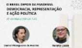 O Brasil depois da pandemia: Democracia, Representação e Ação Política