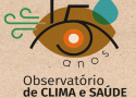 15 anos - observatório de clima e saúde