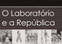 Capa do livro O Laboratório e a República