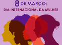 8 de março - dia internacional da mulher