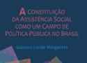 Livro: A Constituição da Assistência Social como um Campo de Política Pública no Brasil