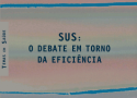 LIVRO | SUS: o debate em torno da eficiência