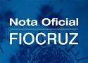 Nota oficial Fiocruz