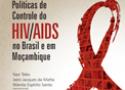 Trecho da capa do  livro Políticas de Controle do HIV/Aids no Brasil e em Moçambique