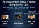 Webinário Agenda Política Global e Saúde: perspectivas 2022