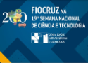 Fiocruz na 19ª Semana Nacional de Ciência e Tecnologia