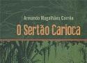 Fiocruz Mata Atlântica promove debate sobre livro O Sertão Carioca