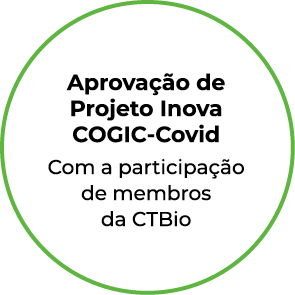 Aprovação de Projeto Inova COGIC-Covid Com a participação de membros da CTBio